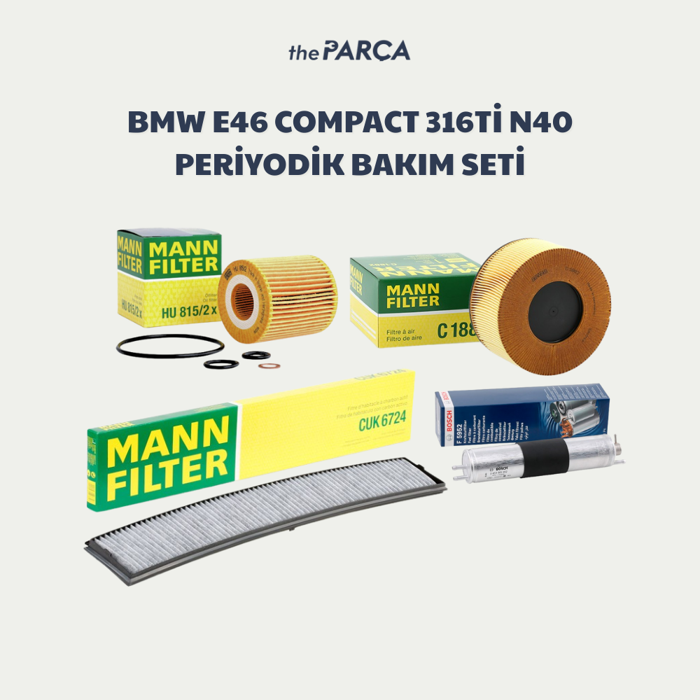 Bmw 3 Serisi E46 Compact 316ti N40 Periyodik Bakım Filtre Seti Mann Marka Bosch Marka